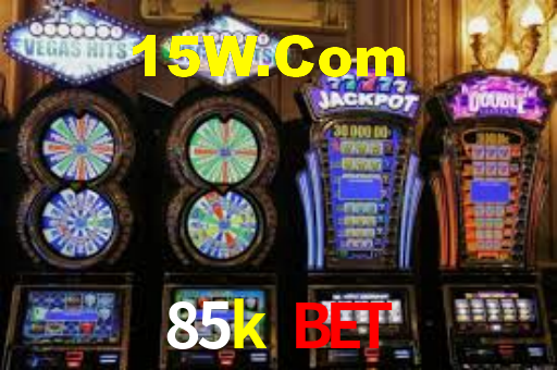 85k bet