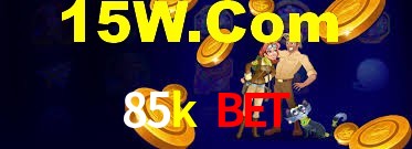 85k bet