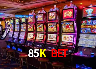 85K Bet - Site De Jogos De Caça-Níqueis -85K Download