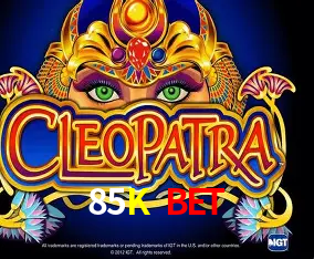 Explore as vantagens do 85K Bet: serviço profissional e confiabilidade